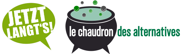 Jetzt langt's und Le Chaudron des Alternatives